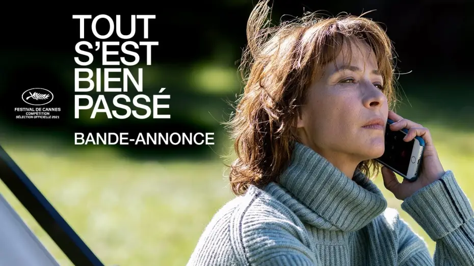Видео к фильму Всё прошло хорошо — TOUT S'EST BIEN PASSÉ - Bande-annonce