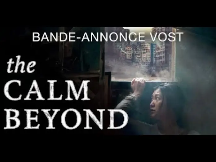 Видео к фильму Затишье — The Calm Beyond - Bande Annonce [VOST]