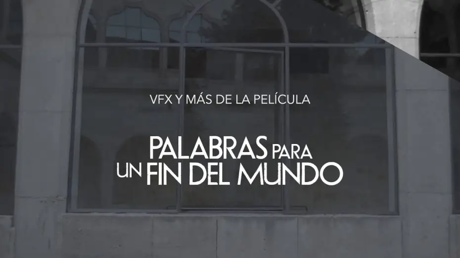 Видео к фильму Palabras para un fin del mundo — Making of efectos especiales