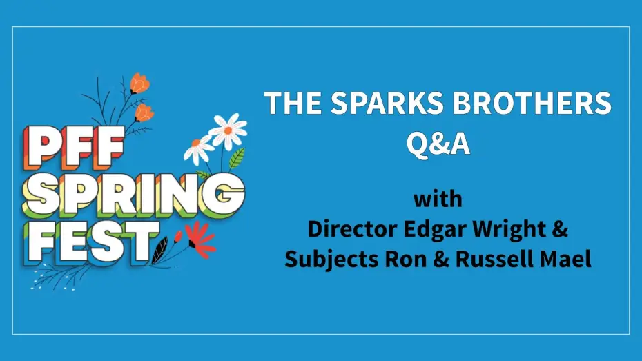 Видео к фильму Братья Sparks — PFF SpringFest Q&A | THE SPARKS BROTHERS