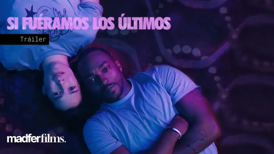 Видео к фильму Ты просто космос — SI FUÉRAMOS LOS ÚLTIMOS | Tráiler español HD | Madfer Films