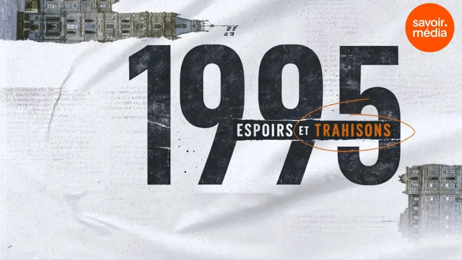 Видео к фильму 1995 - Espoirs et trahisons | 1995 - Espoirs et trahisons : bande-annonce
