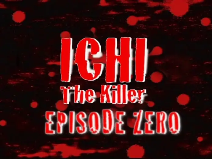 Видео к фильму Убийца Ити: Эпизод 0 — Ichi the Killer: Episode Zero (2002) - Anime Trailer