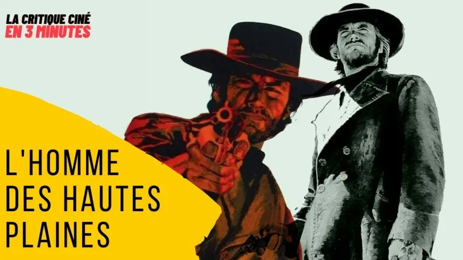 Видео к фильму Бродяга высокогорных равнин | L'HOMME DES HAUTES PLAINES : LA CRITIQUE CIN&Eacute; EN 3 MINUTES