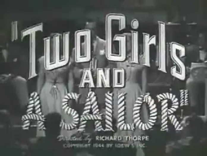 Видео к фильму Две девушки и моряк | Two Girls and a Sailor Trailer (1944)