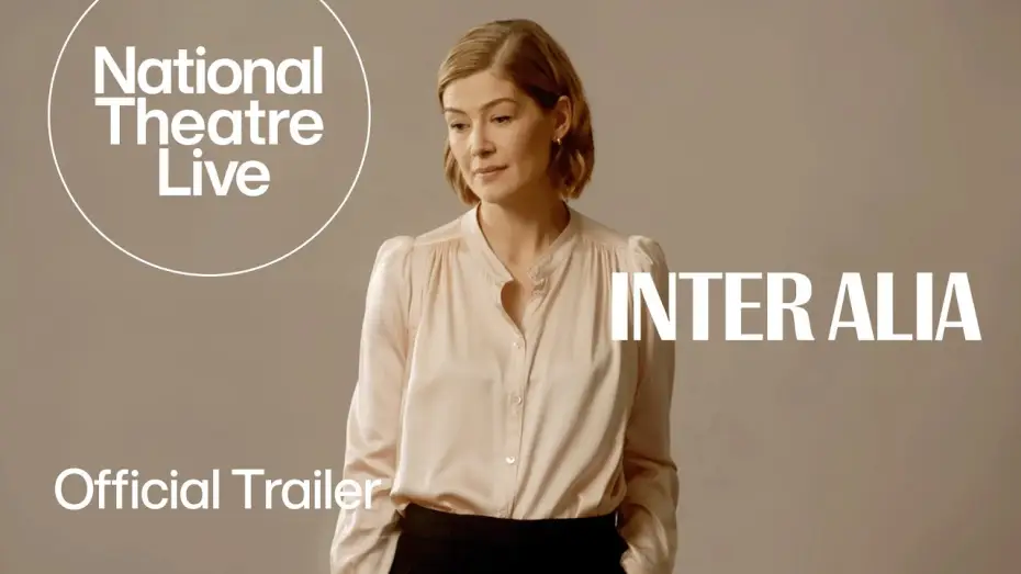 Видео к фильму National Theatre Live: Inter Alia | Inter Alia | Official Trailer - in cinemas from 4 September | National Theatre Live