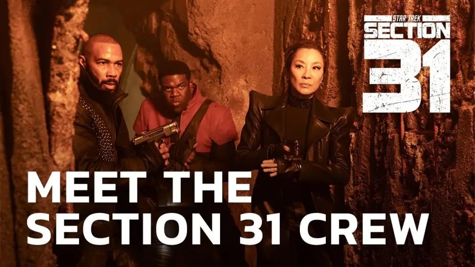 Видео к фильму Звёздный путь: Секция 31 | Meet the Section 31 Crew