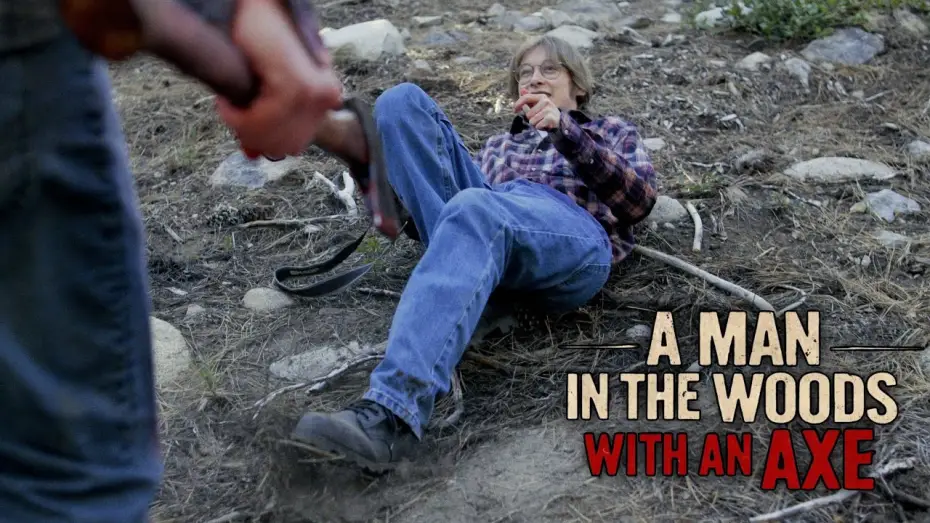 Видео к фильму A Man in the Woods with an Axe | A MAN IN THE WOODS WITH AN AXE - Teaser Trailer