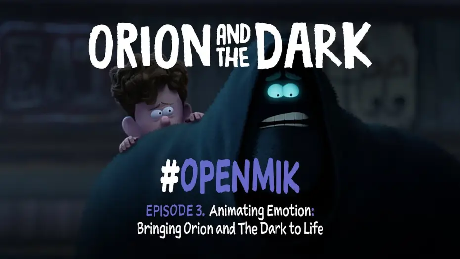 Видео к фильму Орион и Тьма | #OpenMik Mikros Animation - Orion and The Dark | Episode 3/4