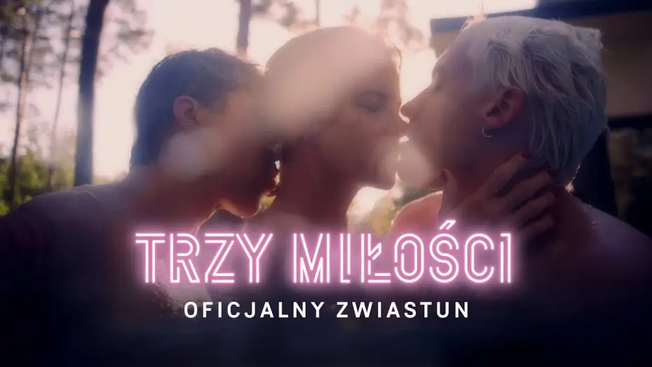 Видео к фильму Trzy miłości | Oficjalny zwiastun PL