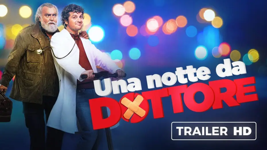 Видео к фильму Доктор по вызову — Una notte da dottore | Trailer Ufficiale | Dal 28 ottobre al cinema