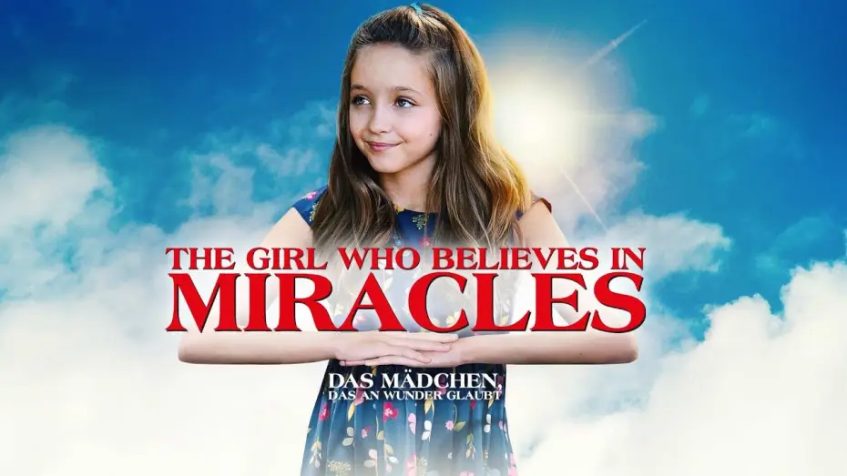 Видео к фильму Чудеса случаются — THE GIRL WHO BELIEVES IN MIRACLES // Trailer Deutsch [HD]