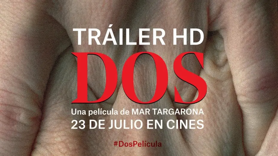 Видео к фильму Двое — DOS. Tráiler oficial. 23 de julio en cines