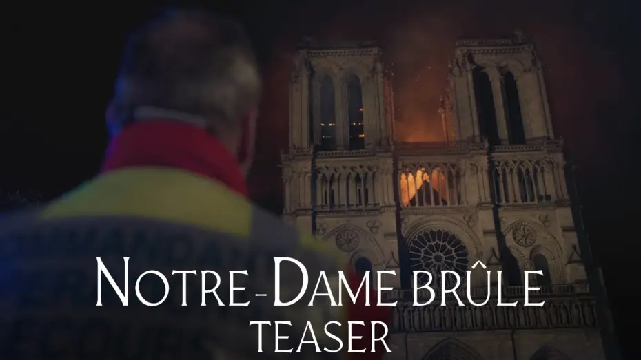 Видео к фильму Нотр-Дам в огне — Notre-Dame Brûle - Teaser Officiel HD