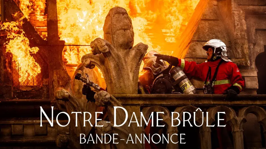 Видео к фильму Нотр-Дам в огне — Notre-Dame Brûle - Bande-annonce officielle HD