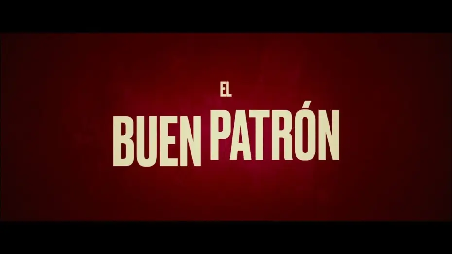 Видео к фильму Самый лучший босс — EL BUEN PATRÓN - TRAILER