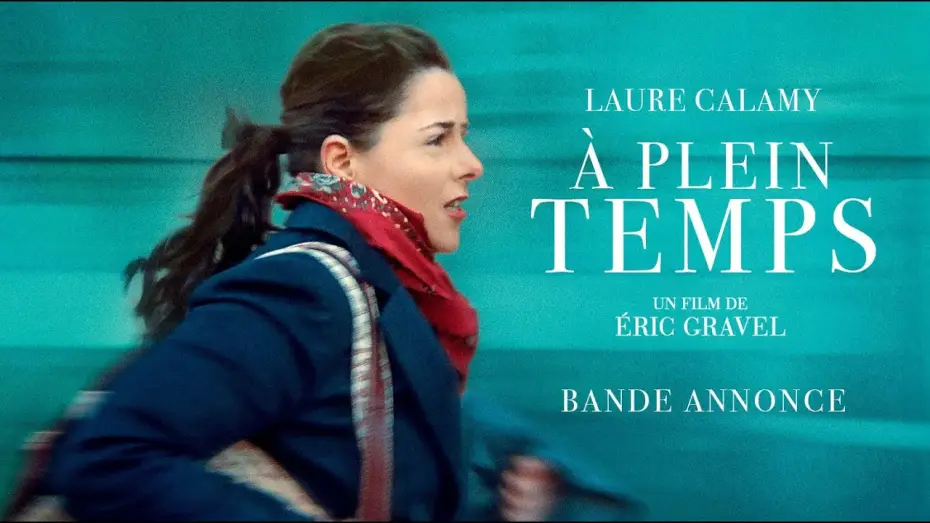 Видео к фильму Полный рабочий день — À PLEIN TEMPS - Bande-annonce