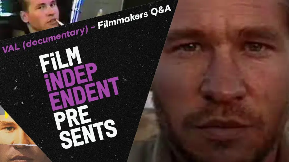 Видео к фильму Вэл — 40 Years of Val Kilmer | VAL (documentary) - Filmmaker Q&A | Film Independent Presents