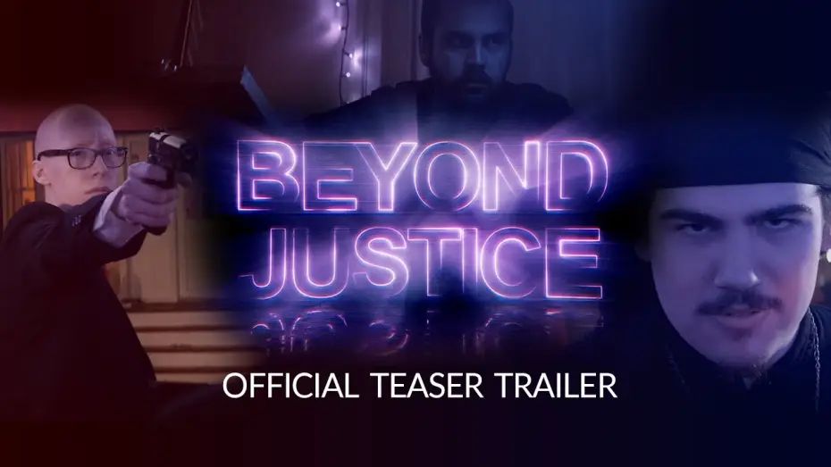 Видео к фильму Beyond Justice — Beyond Justice Official Teaser Trailer