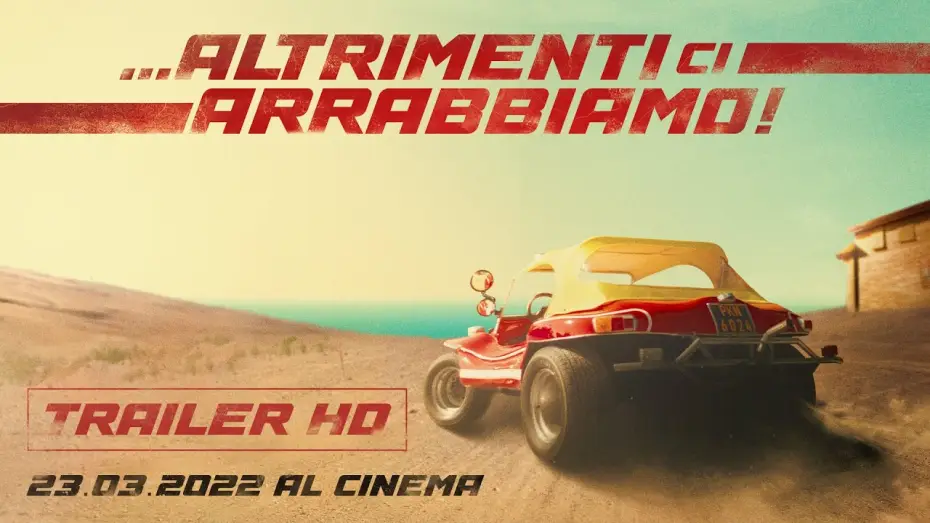 Видео к фильму Иначе мы рассердимся — Altrimenti ci arrabbiamo - dal 23 marzo al cinema | Trailer Ufficiale HD