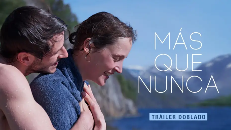 Видео к фильму Больше, чем никогда — Más que nunca | Trailer Español | 28 de julio en cines