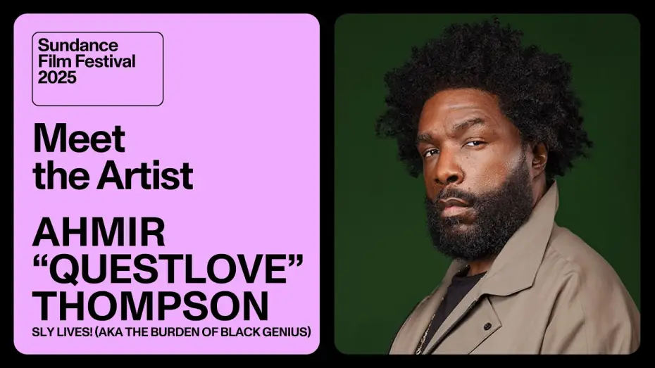 Видео к фильму SLY LIVES! (aka The Burden of Black Genius) — Meet the Artist 2025: Ahmir “Questlove” Thompson on “SLY LIVES! (aka The Burden of Black Genius)”