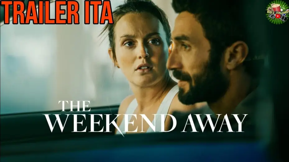 Видео к фильму Поездка на выходные — THE WEEKEND AWAY (2022) Trailer ITA del FILM con Leighton Meester | Netflix