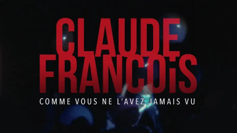 Видео к фильму Claude François comme vous ne l'avez jamais vu — Claude François comme vous ne l’avez jamais vu ! (concert film) | TEASER