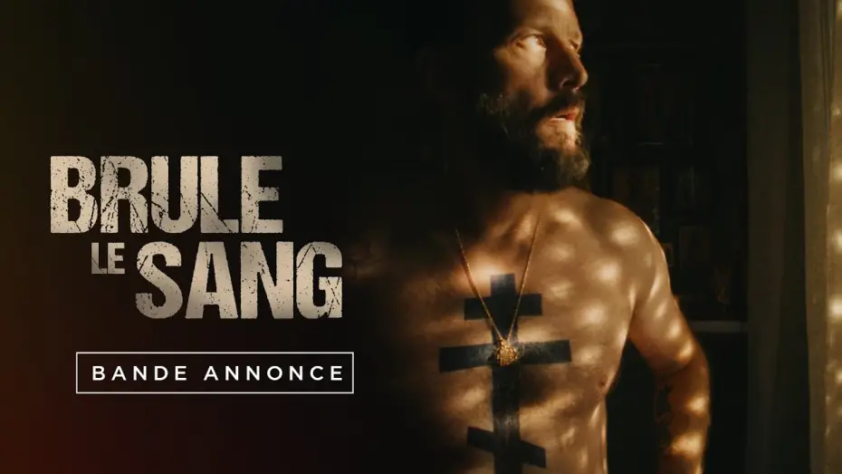 Видео к фильму Brûle le sang — Brûle le sang I Bande annonce officielle