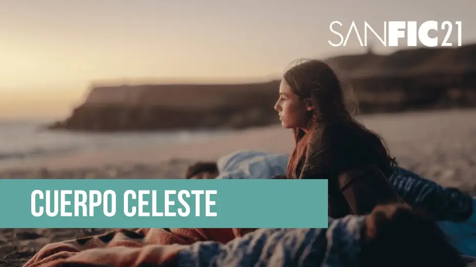 Видео к фильму Cuerpo Celeste — Cuerpo Celeste - Competencia Internacional - SANFIC21