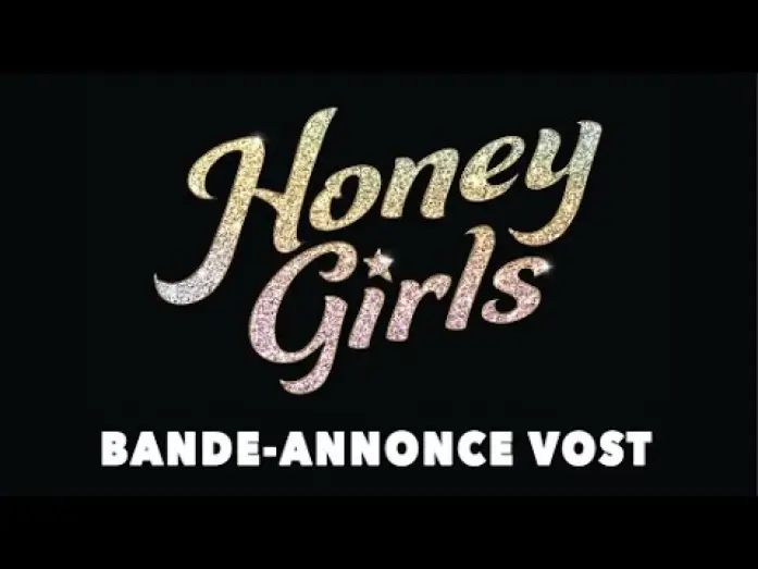 Видео к фильму Куколки — Honey Girls - Bande Annonce [VOST]