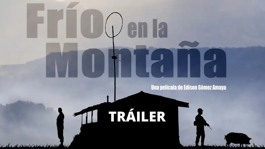 Видео к фильму Frío en la montaña — Trailer Oficial de la película "FRÍO EN LA MONTAÑA" (2021)