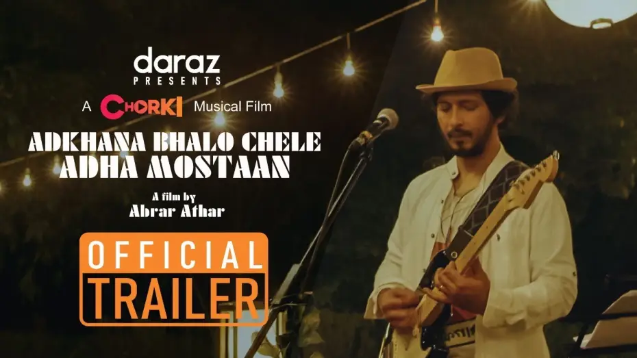 Видео к фильму আধখানা ভালো ছেলে আধা মস্তান — Official Trailer | Chorki Musical Film | Adkhana Bhalo Chele Adha Mostaan | Arnob | Abrar | Daraz