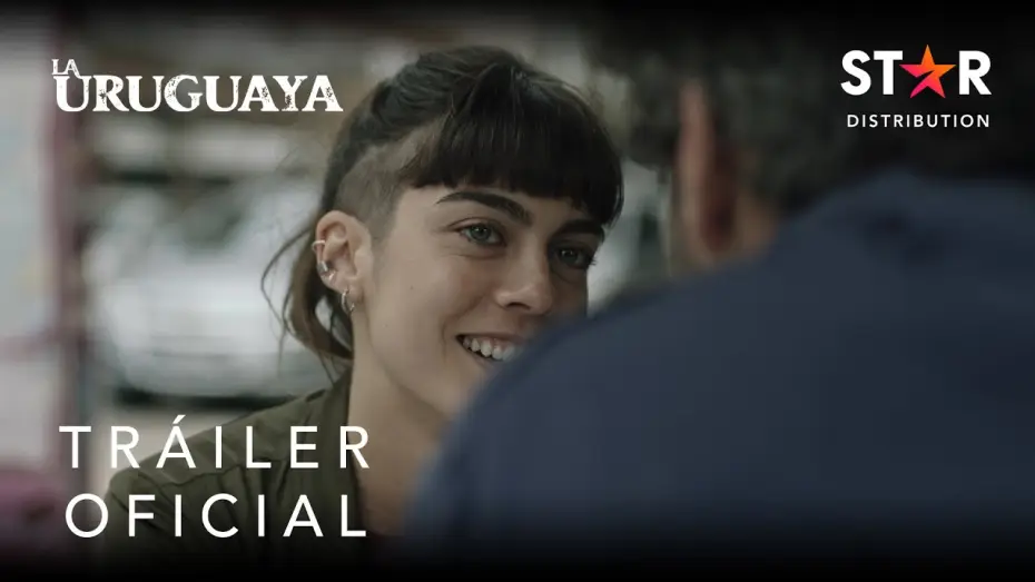 Видео к фильму La uruguaya — La Uruguaya | Tráiler Oficial | Star Distribution