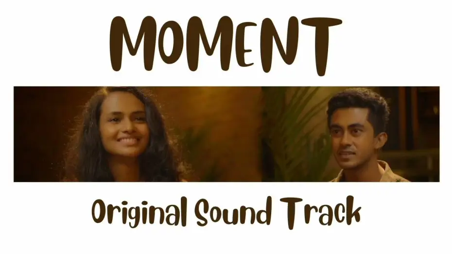 Видео к фильму Moment — Me Mohothe (මේ මොහොතේ) | Supun Chamika | Jo Dissanayake | Hesanda Kushalya | Moment Official OST