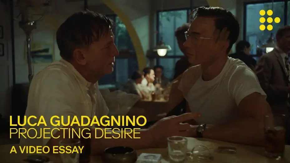 Видео к фильму Квир — Video essay: “Luca Guadagnino: Projecting Desire”