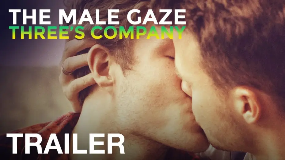 Видео к фильму The Male Gaze: Three's Company | THE MALE GAZE: THREE'S COMPANY - Official Trailer - NQV Media