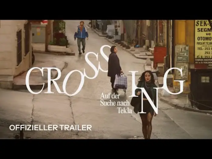Видео к фильму Пересечение | CROSSING: AUF DER SUCHE NACH TEKLA | Offizieller Trailer DEUTSCH | Ab 18. Juli im Kino