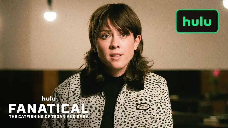 Видео к фильму Fanatical: The Catfishing of Tegan and Sara | Vulnerable