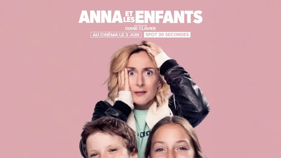 Видео к фильму Anna et les Enfants | ANNA ET LES ENFANTS | Spot 30 secondes