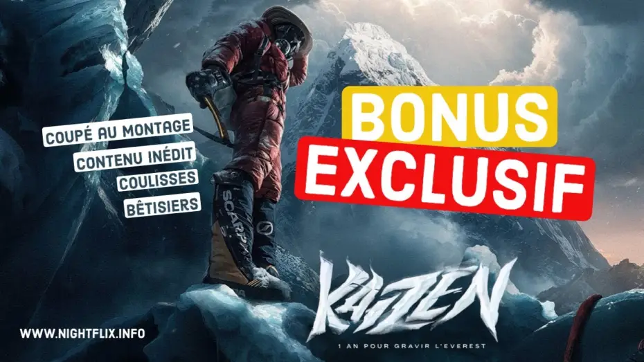 Видео к фильму Kaizen: 1 an pour gravir l'Everest | Kaizen : Bonus exclusif du cin&eacute;ma