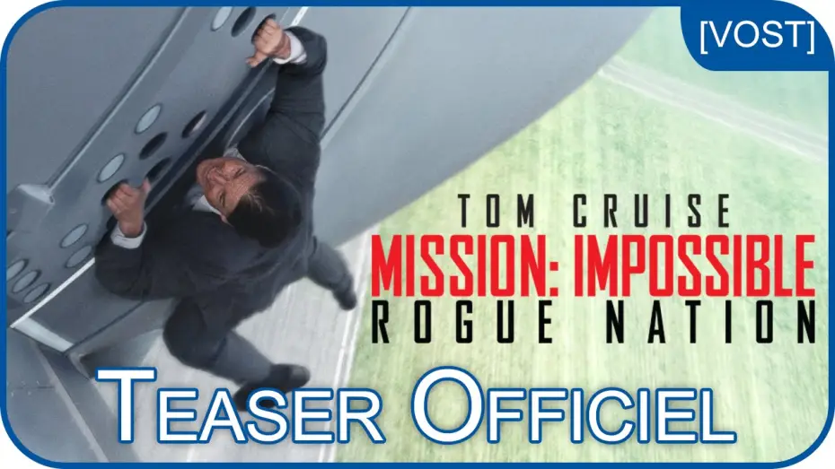 Видео к фильму Миссия невыполнима: Племя изгоев | Mission:Impossible : Rogue Nation - Bande Annonce VOST