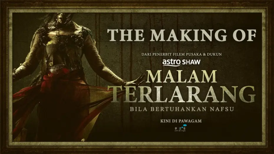 Видео к фильму Malam Terlarang | MALAM TERLARANG - THE MAKING OF MALAM TERLARANG | KINI DI PAWAGAM