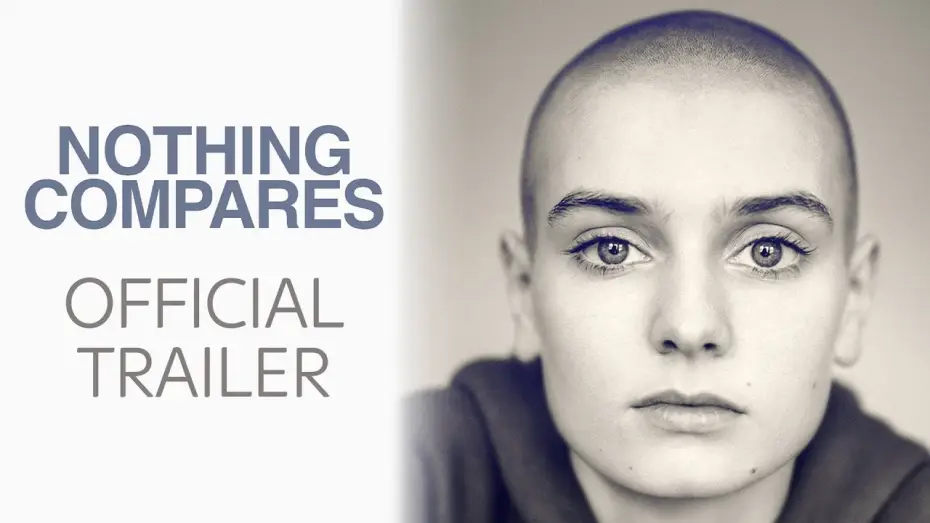 Видео к фильму Ничто не сравнится — Nothing Compares- Official Trailer Sky UK