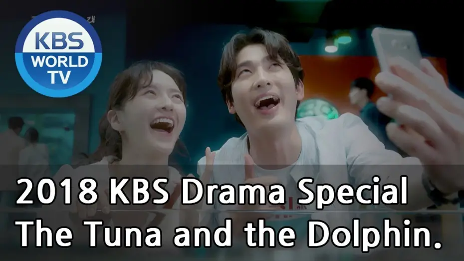 Видео к фильму Тунец и дельфин — The Tuna and the Dolphin | 참치와 돌고래 [2018 KBS Drama Special/ENG/2018.11.02]