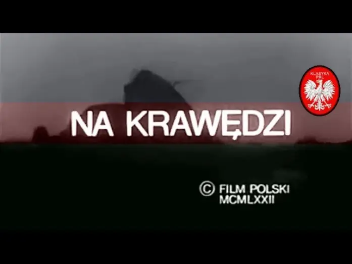 Видео к фильму Na krawędzi — Na krawędzi – cały film