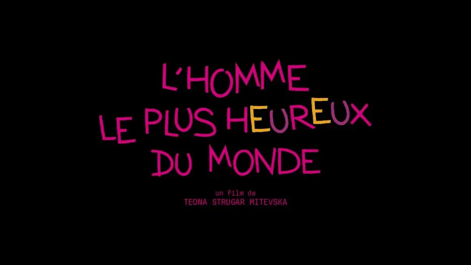 Видео к фильму Најсреќниот човек на светот — L'Homme le plus heureux du monde (2022) - Bande annonce HD VOST