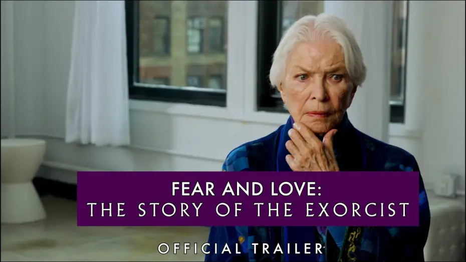 Видео к фильму Fear and Love: The Story of The Exorcist — Fear and Love: The Story of The Exorcist (2024) - Official Trailer