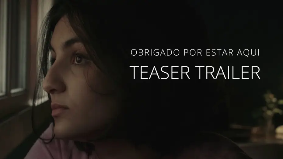 Видео к фильму Obrigado por Estar Aqui — Obrigado por Estar Aqui TEASER