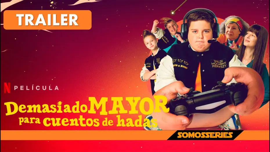 Видео к фильму Слишком взрослый для сказок — Demasiado Mayor para cuentos de Hadas Netflix Tráiler Español